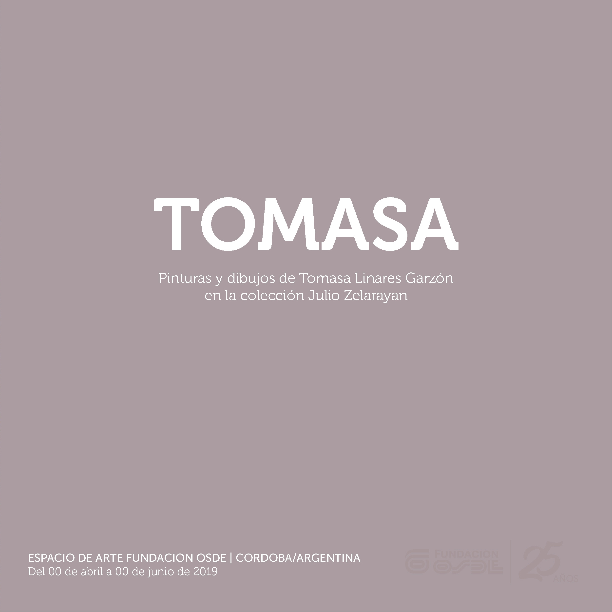 TOMASA - Curaduría: Ana Luisa Bondone / Clementina Zablosky
